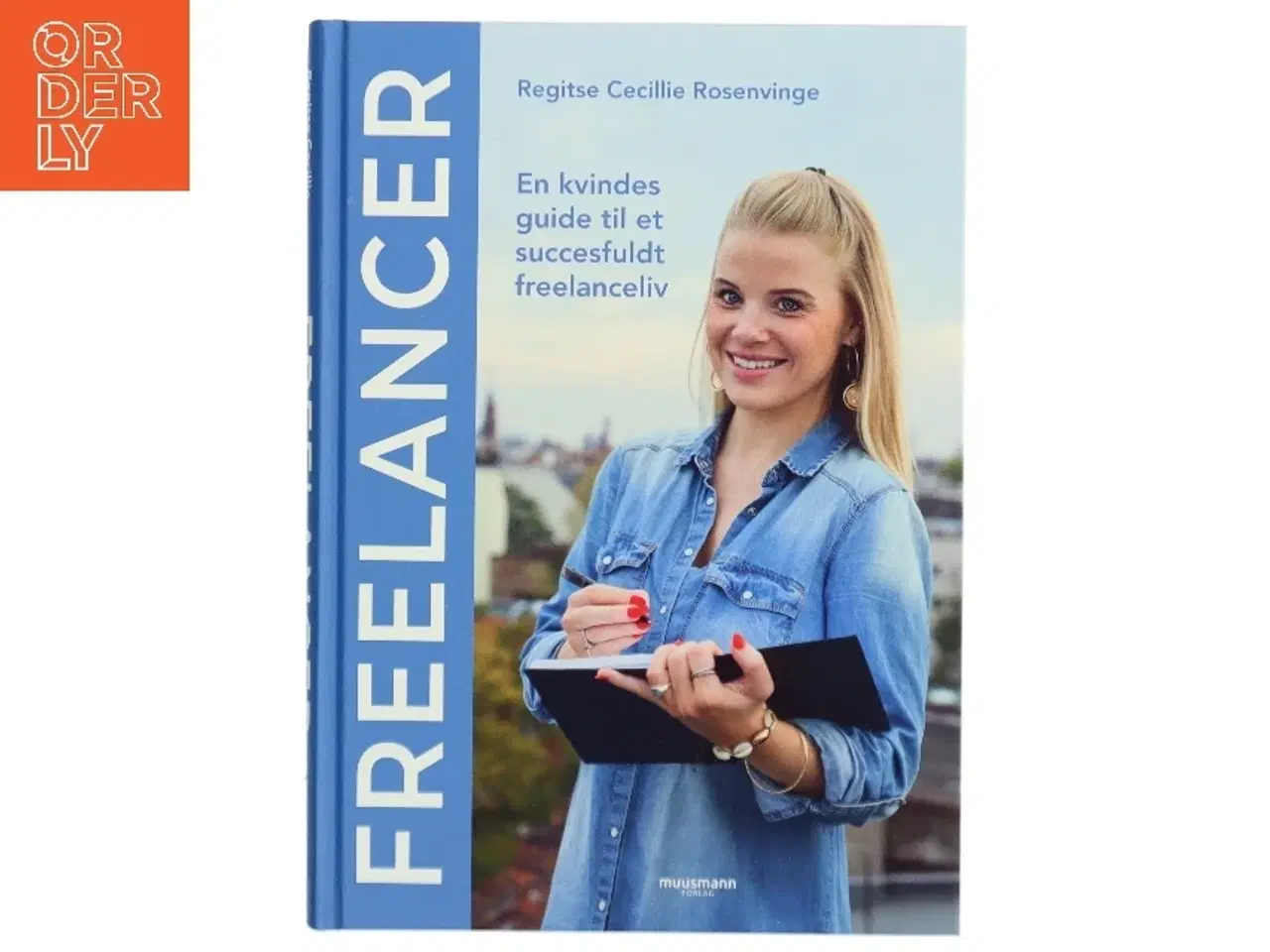 Billede 1 - Freelancer : en kvindes guide til et succesfuldt freelanceliv af Regitse Cecillie Rosenvinge (Bog)