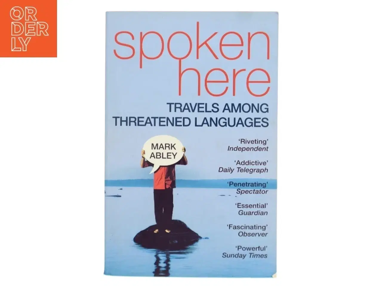 Billede 1 - Spoken here : travels among threatened languages af Mark Abley (Bog)