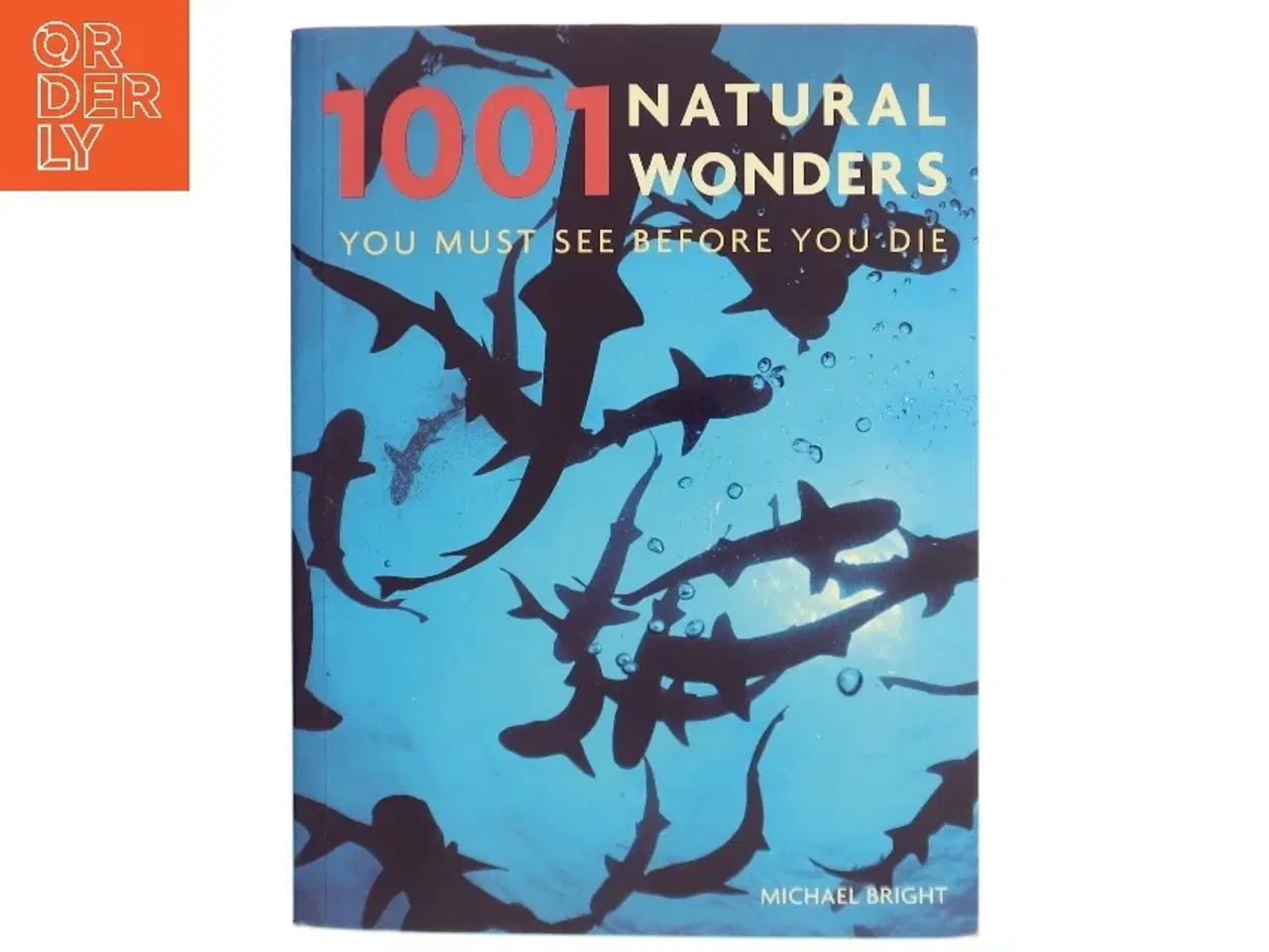 Billede 1 - 1001 natural wonders af Michael Bright (Bog)