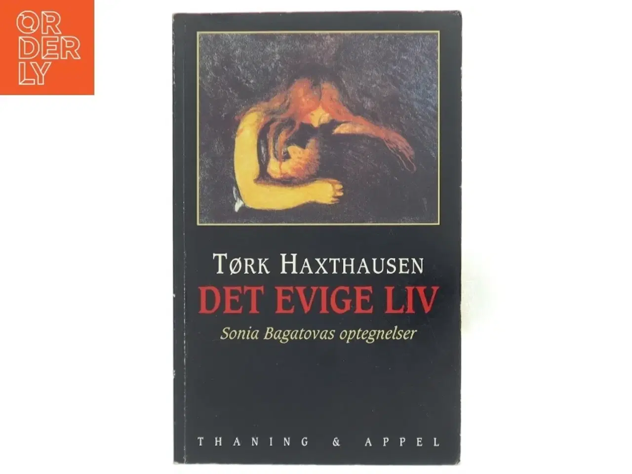 Billede 1 - Det evige liv : Sonia Bagatovas optegnelser af Tørk Haxthausen (Bog)