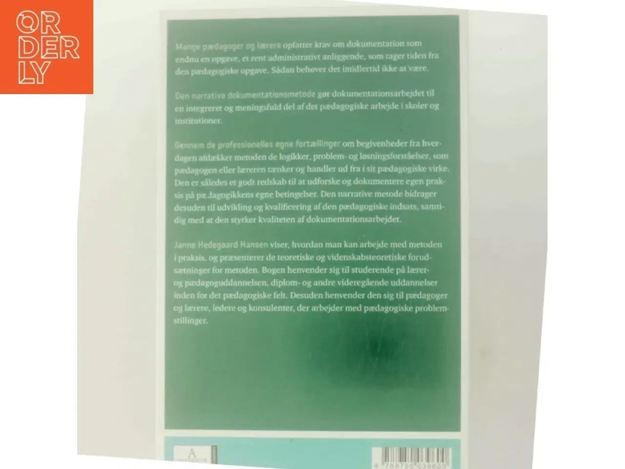 Billede 3 - Narrativ dokumentation : en metode til udvikling af pædagogisk arbejde af Janne Hedegaard Hansen (Bog)