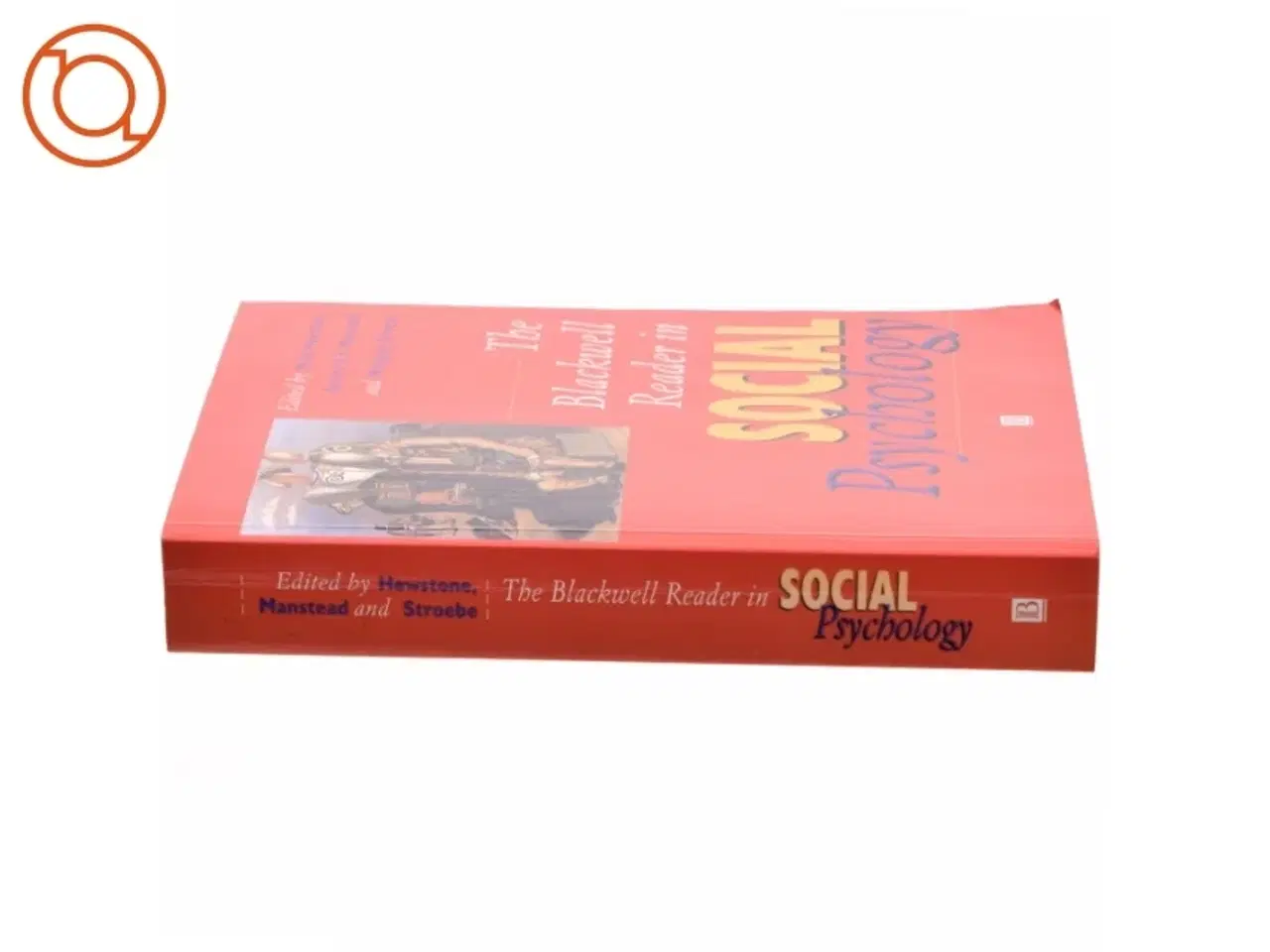 Billede 2 - The Blackwell Reader in Social Psychology af Wolfgang Stroebe, Miles Hewstone, Tony Manstead (Bog)