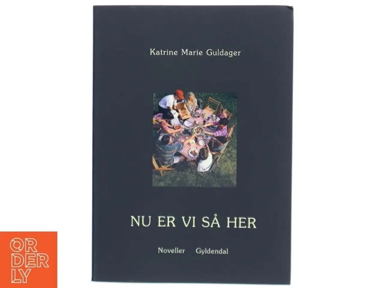 Billede 1 - Novellebog &#39;NU ER VI SÅ HER&#39; af Katrine Marie Guldager fra Gyldendal