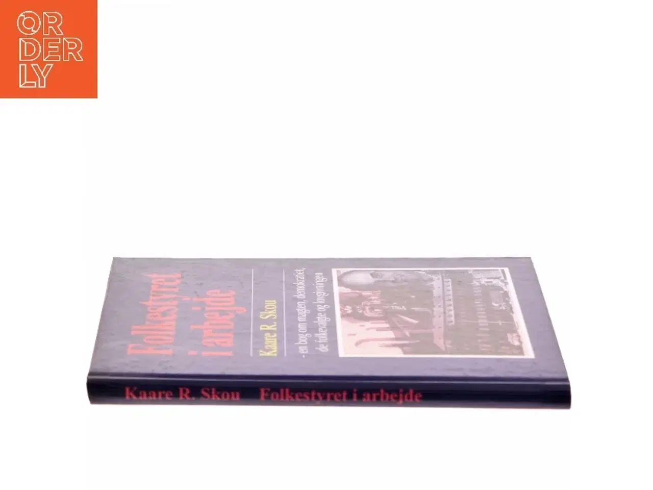 Billede 2 - Folkestyret i arbejde af Kaare R. Skou (Bog)