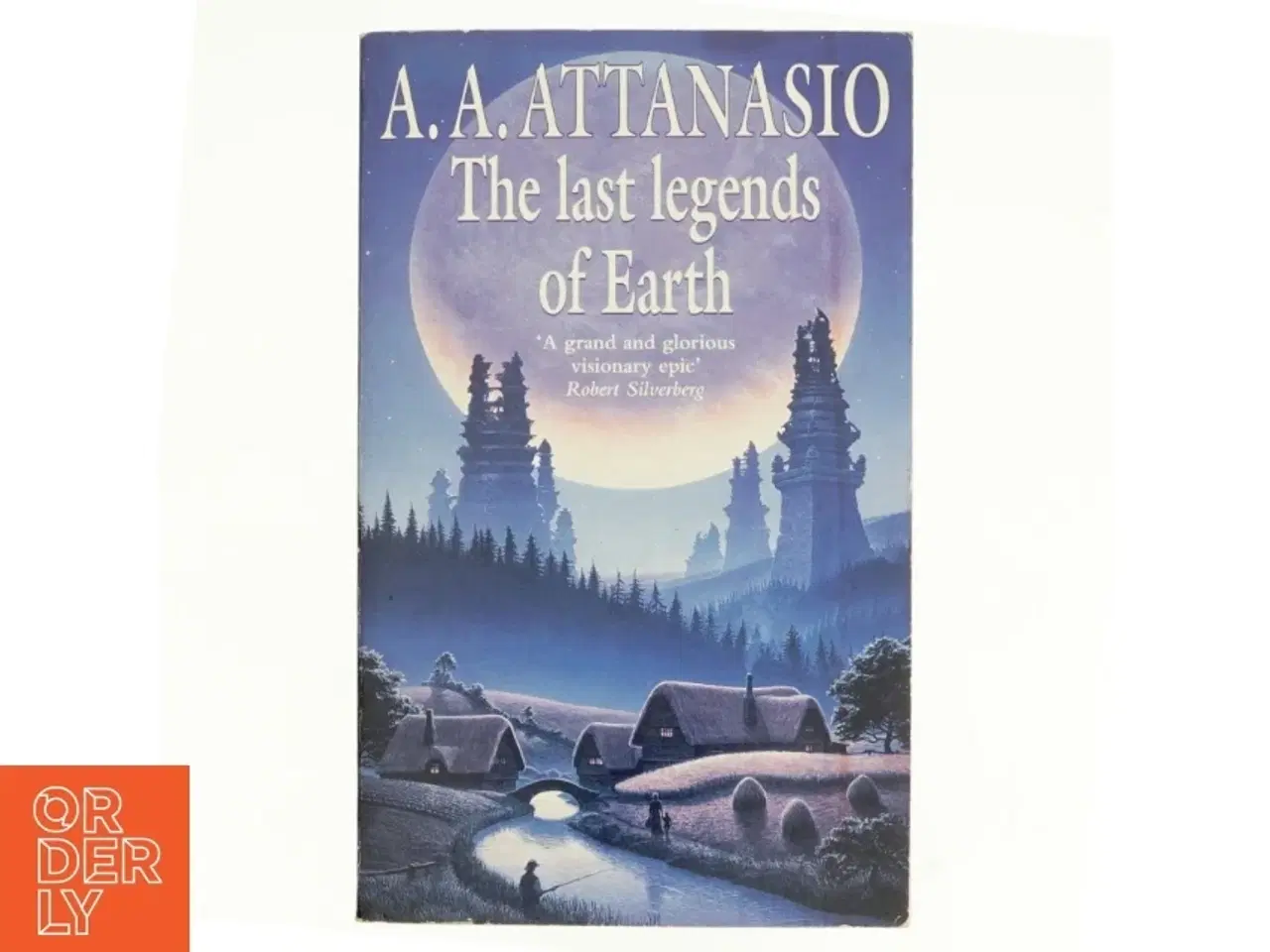 Billede 1 - The Last Legends of Earth af A. A. Attanasio (Bog)