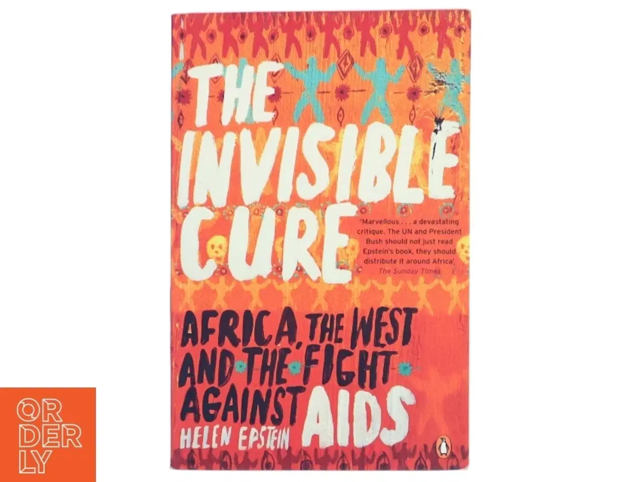 Billede 1 - The invisible cure : Africa, the West, and the fight against AIDS (Bog)