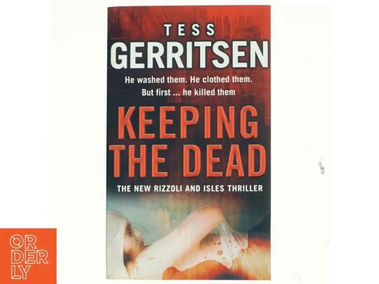 Billede 1 - Keeping the Dead af Tess Gerritsen (Bog)