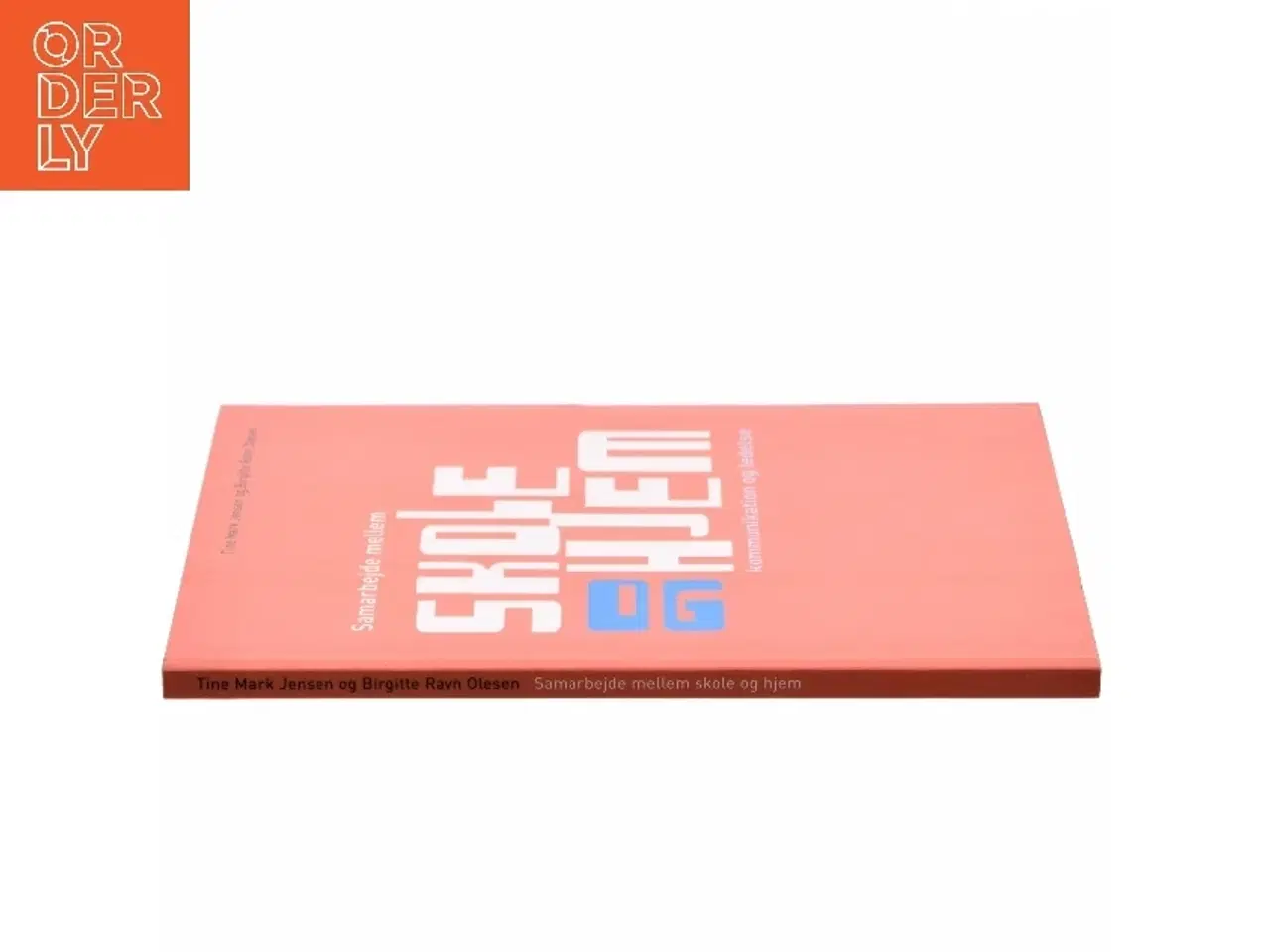 Billede 2 - Samarbejde mellem skole og hjem : kommunikation og ledelse af Tine Mark Jensen (Bog)