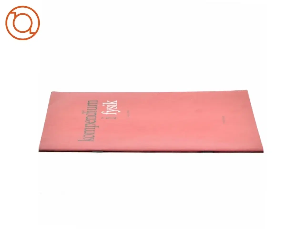 Billede 2 - Kompendium i fysik af Claus Christensen (f. 1952) (Bog)