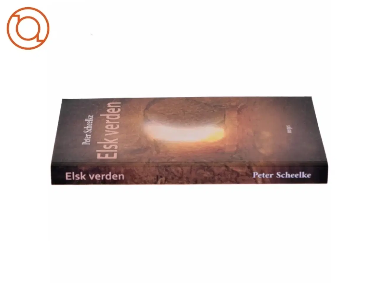 Billede 2 - Elsk verden af Peter Scheelke (Bog)