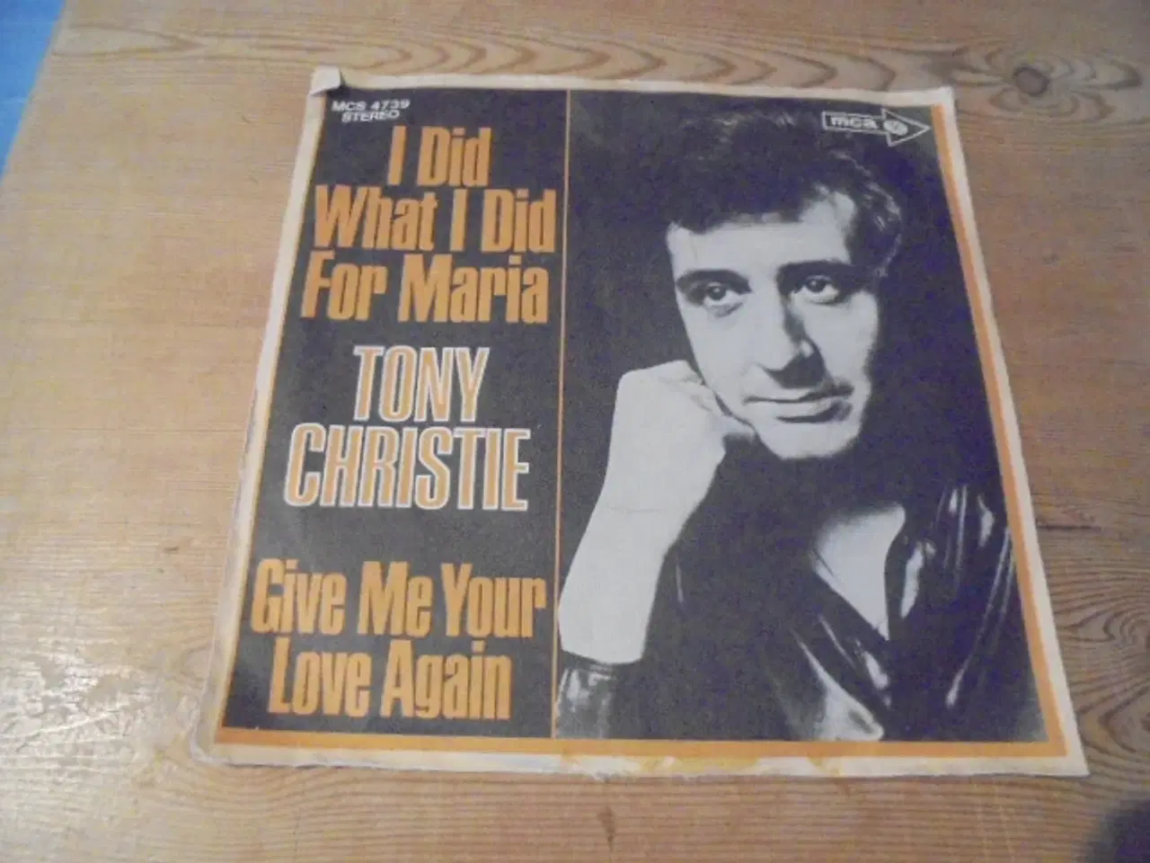 Billede 1 - Single: Tony christie – I did what I did for Maria