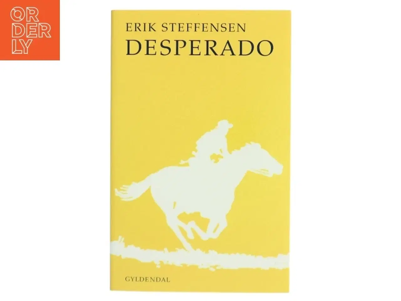 Billede 1 - Desperado af Erik Steffensen (f. 1961) (Bog)