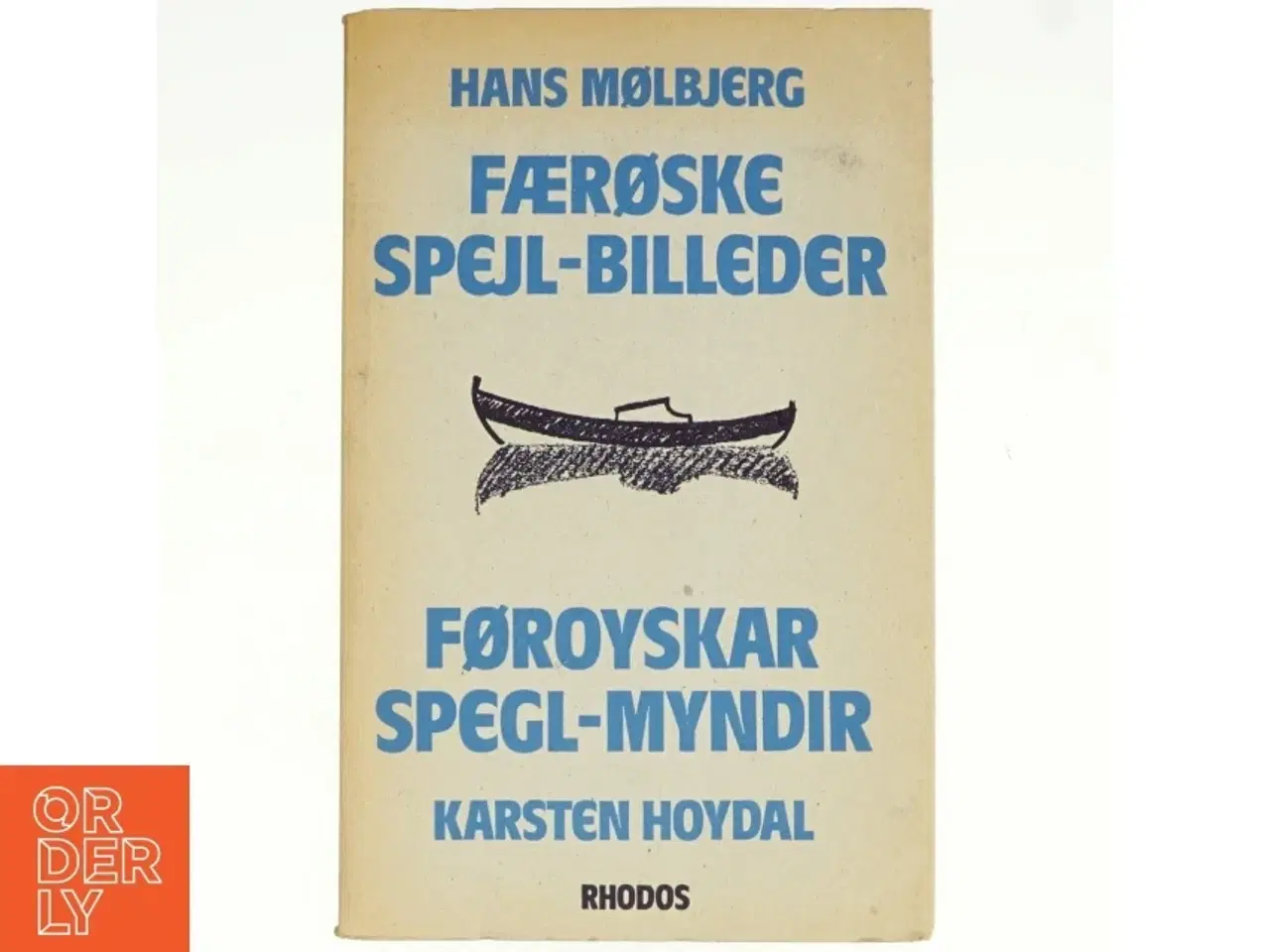 Billede 1 - Færøske spejl-billeder / Færoyskar spegl-myndir af Hans Mølbjerg og Karsten Hoydal (Bog)