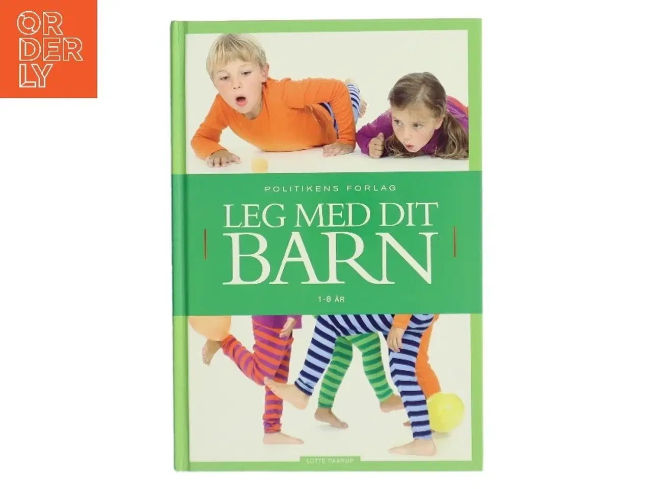 Billede 1 - Leg med dit barn : 1-8 år af Lotte Paarup (Bog)