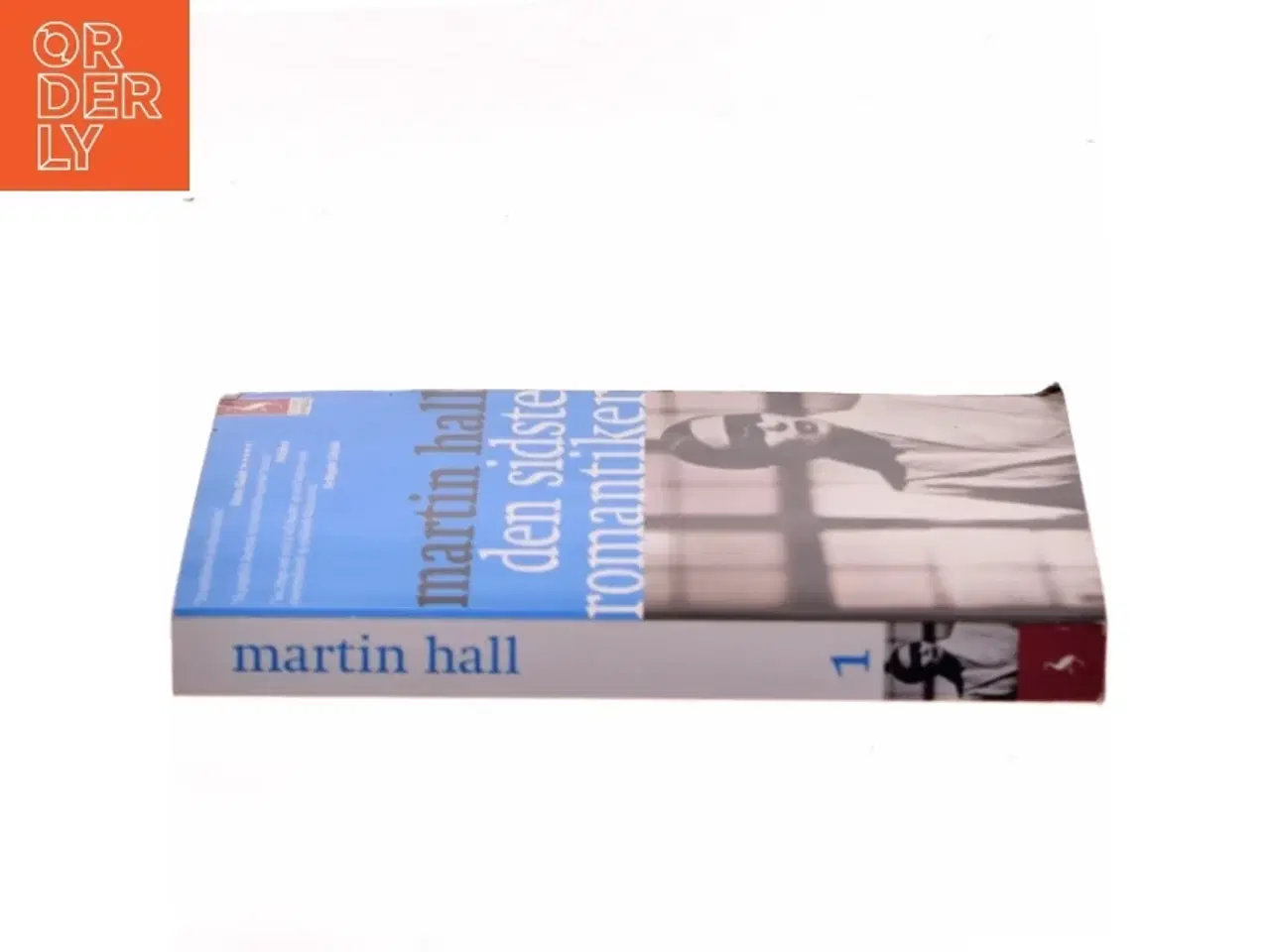 Billede 2 - Den sidste romantiker. 1. del af Martin Hall (f. 1963) (Bog)