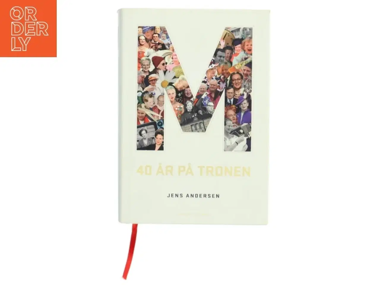 Billede 1 - M - 40 år på tronen af Jens Andersen (f. 1955) (Bog)