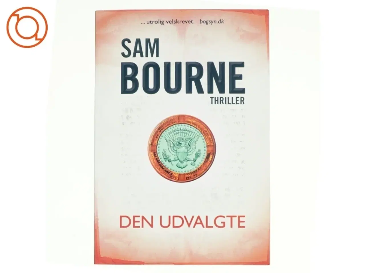 Billede 1 - Den udvalgte af Sam Bourne (Bog)