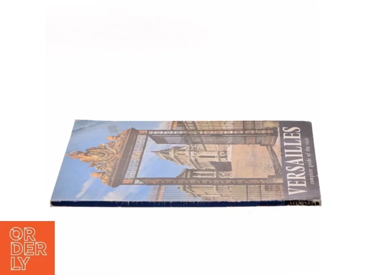 Billede 2 - Versailles: Complete Guide of the Visit (Bog)