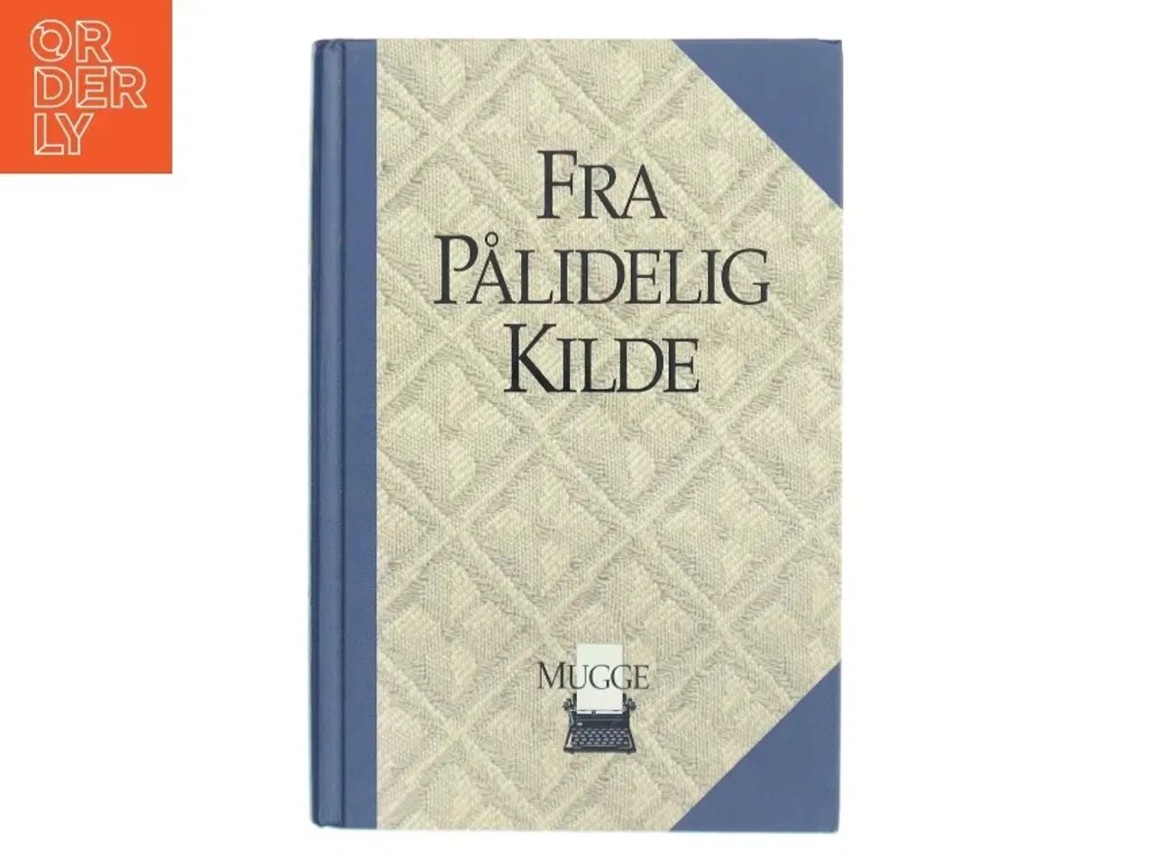 Billede 1 - Fra Pålidelig Kilde af Mugge (Bog)