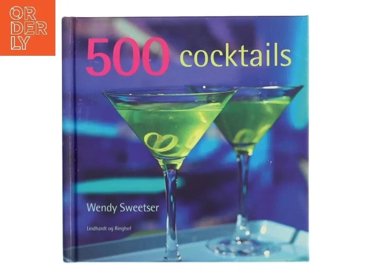 Billede 1 - 500 cocktails af Wendy Sweetser (Bog)