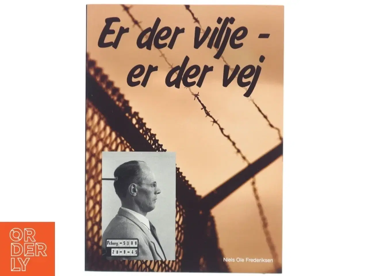 Billede 1 - Biografi &#39;Er der vilje - er der vej&#39;
