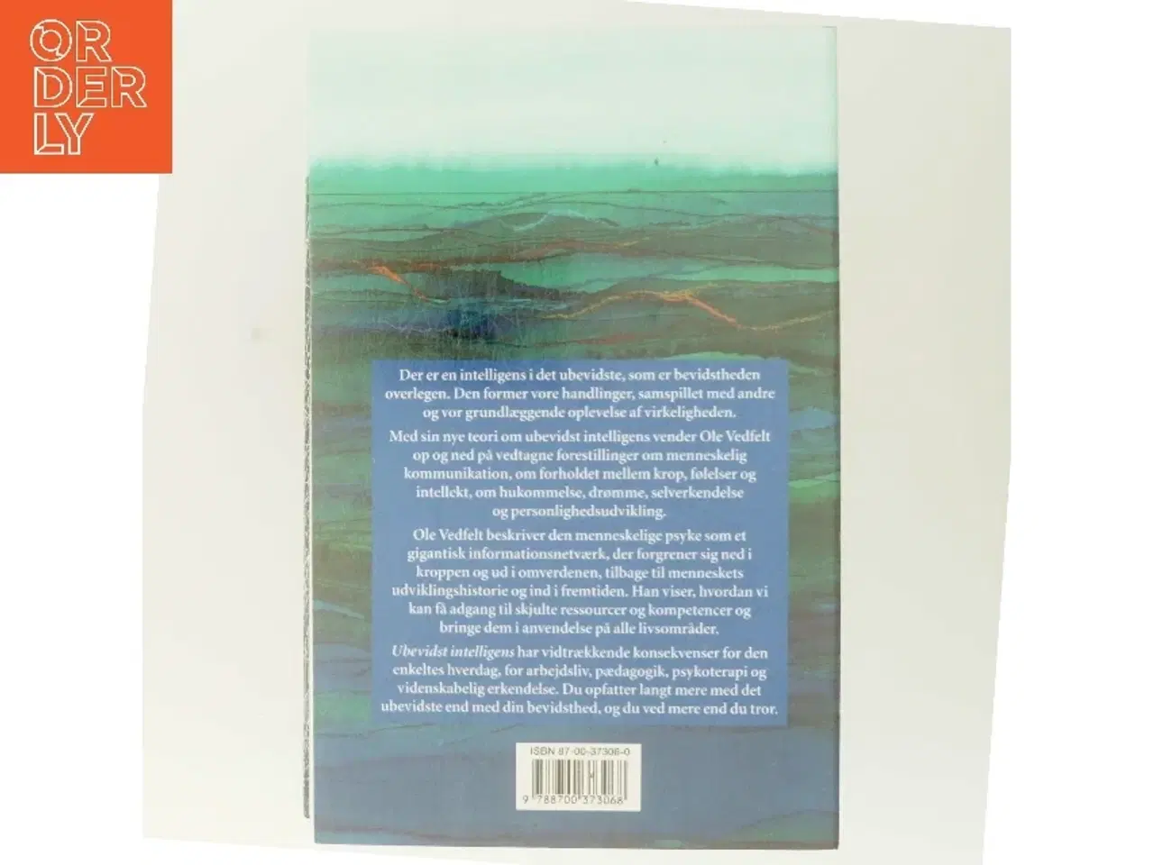 Billede 3 - Ubevidst intelligens : du ved mere end du tror af Ole Vedfelt (Bog)