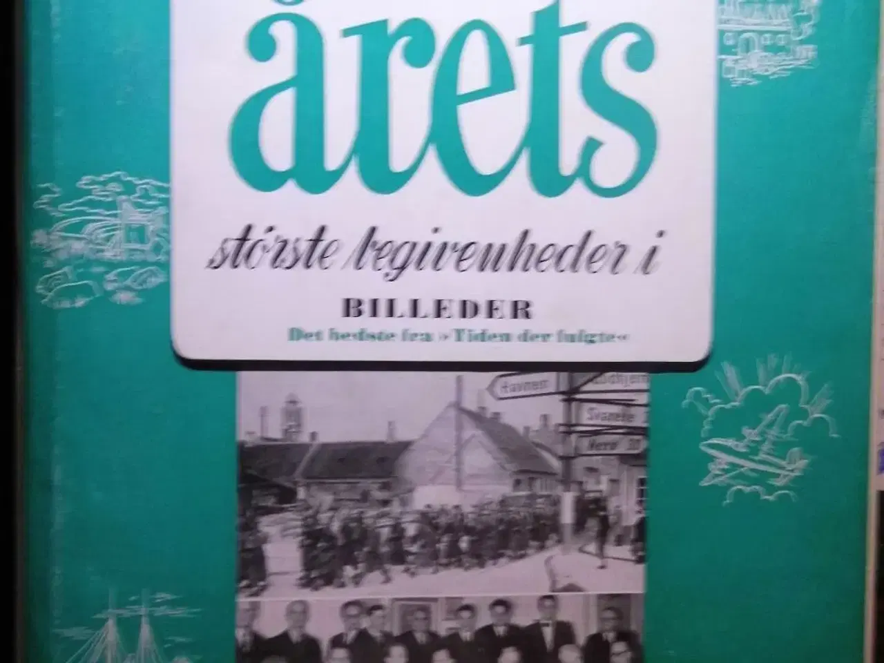 Billede 1 - Årets største begivenheder 1945-47.