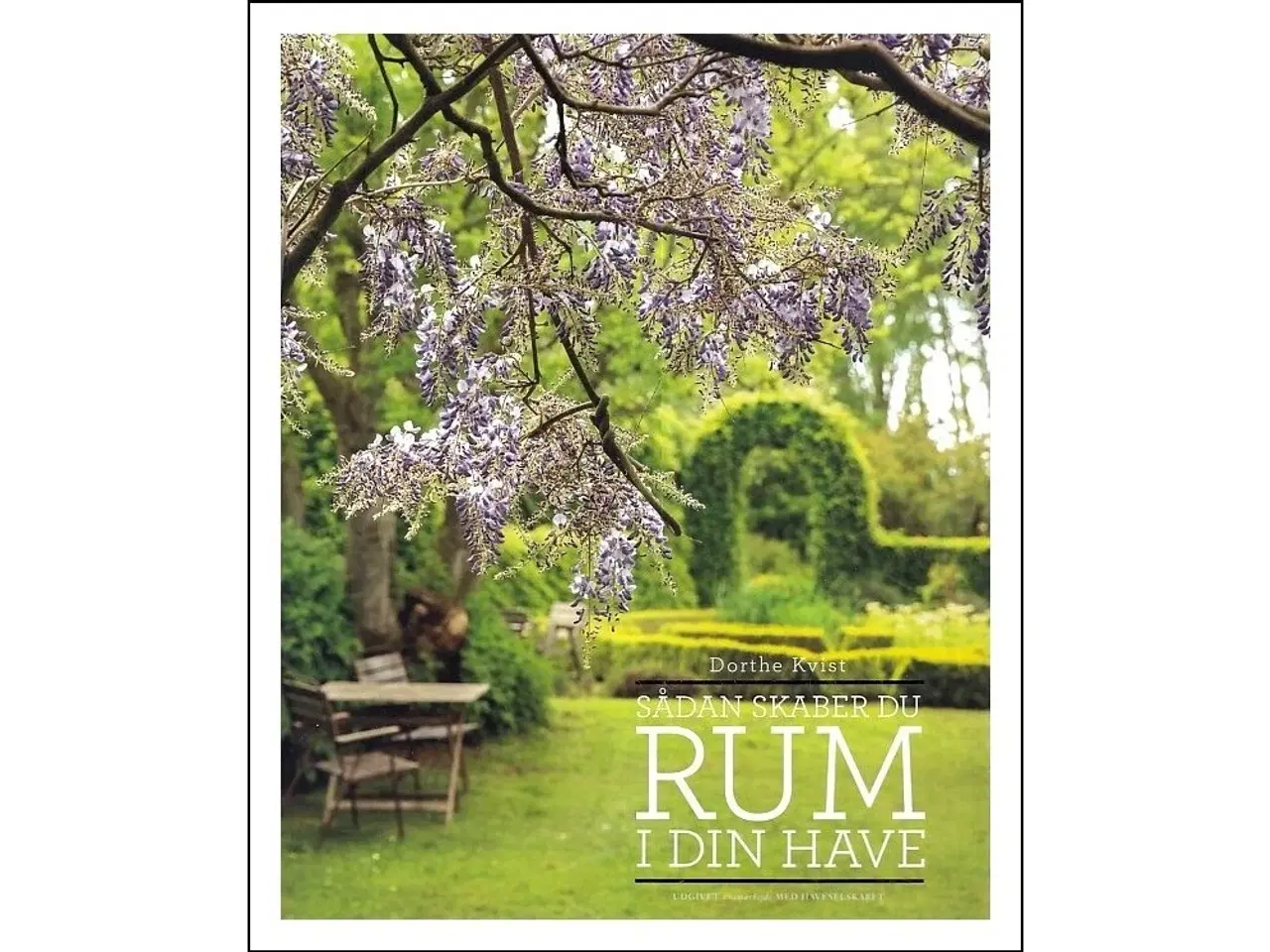 Billede 1 - Sådan skaber du Rum i din Have