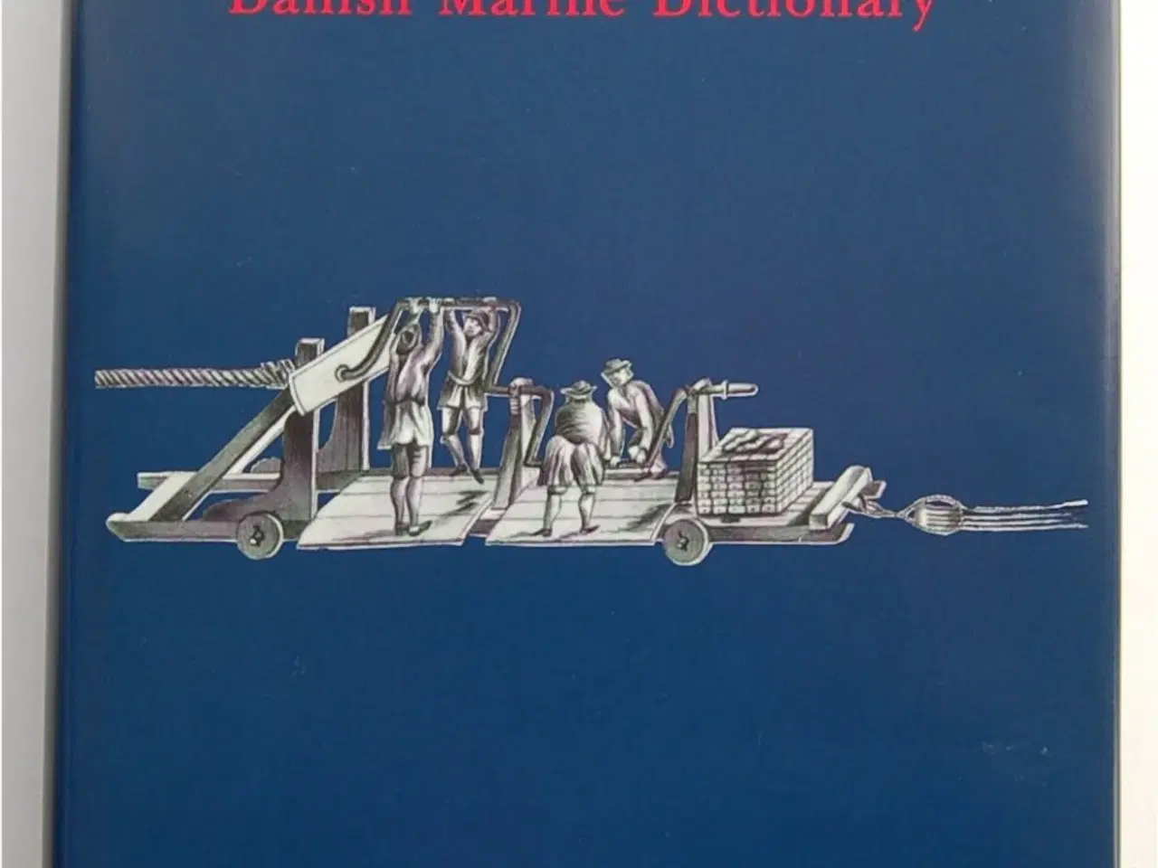 Billede 1 - DANSK SØE ORDBOG - Danish Marine Dictionary 