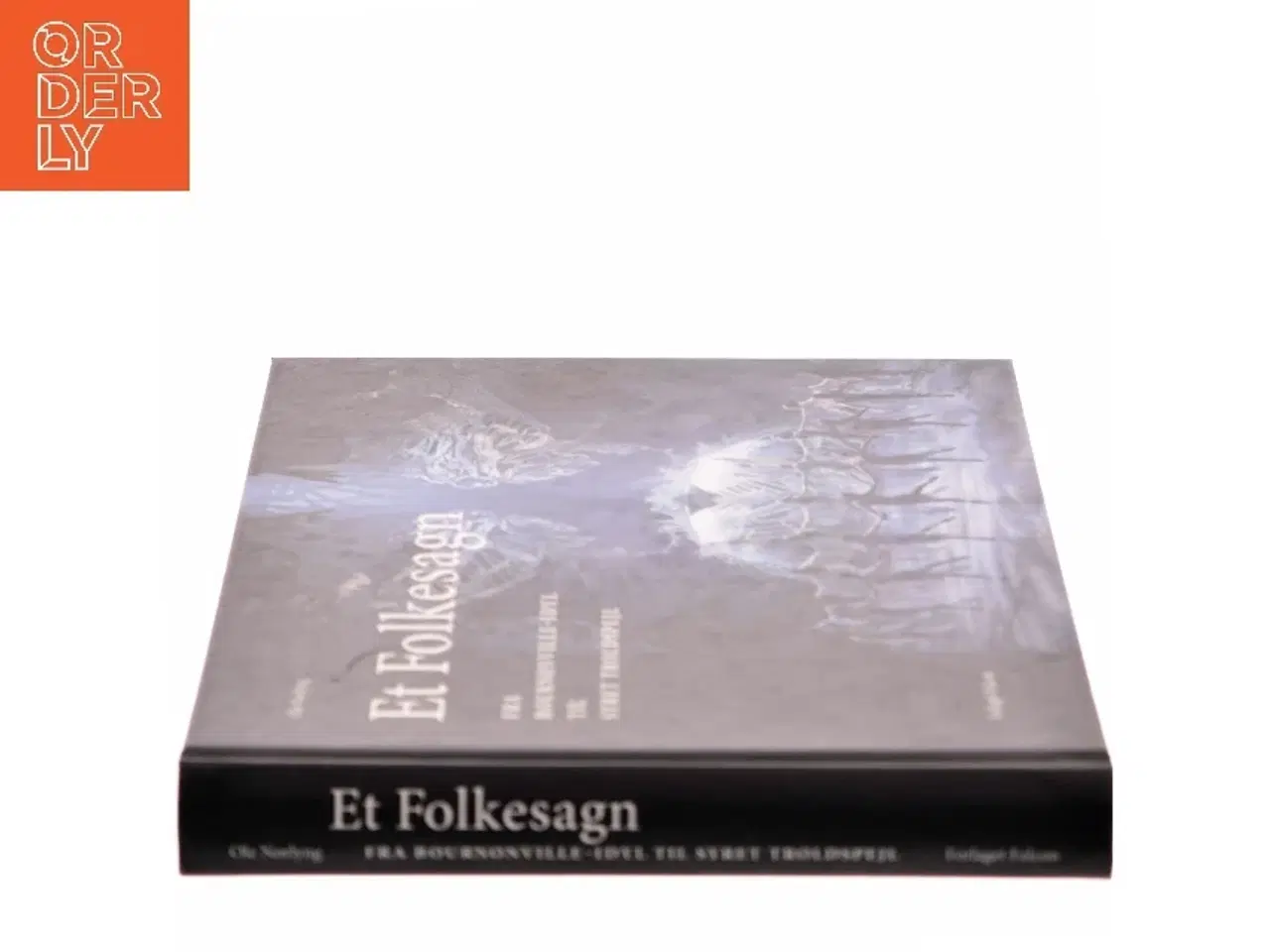 Billede 2 - Et folkesagn : fra Bournonville-idyl til syret troldspejl af Ole Nørlyng (Bog)