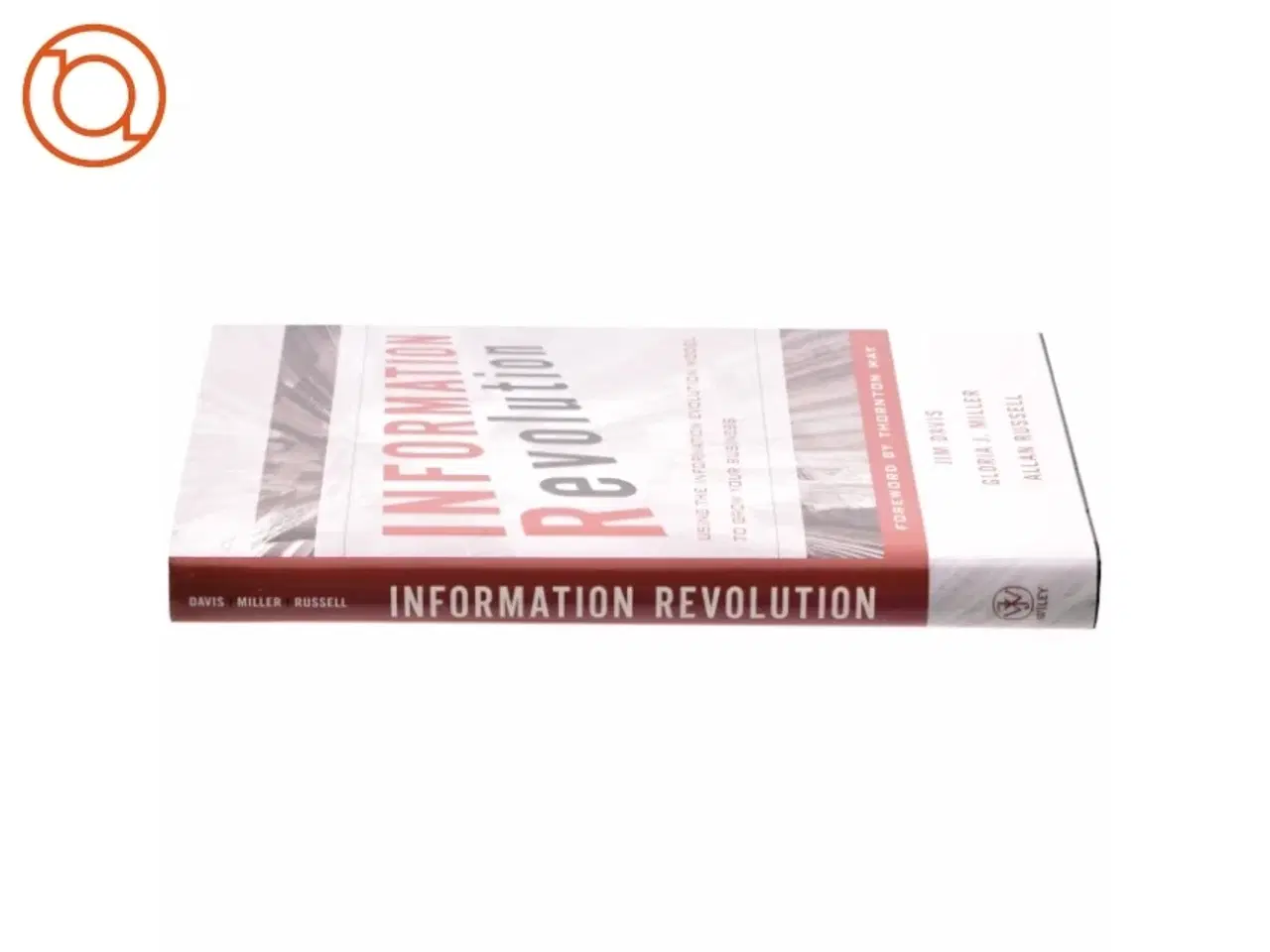 Billede 2 - Information revolution : using the information evolution model to grow your business (Bog)