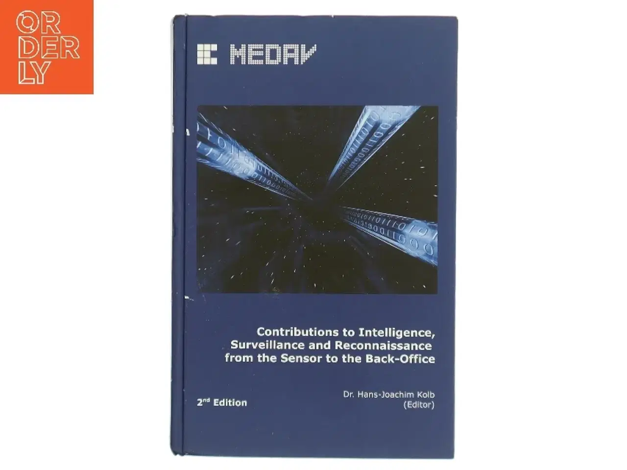 Billede 1 - Contributions to Intelligence, Surveillance and Reconnaissance from the Sensor to the Back-Office af Dr. Hans-Joachim Kolb (Editor) (Bog)