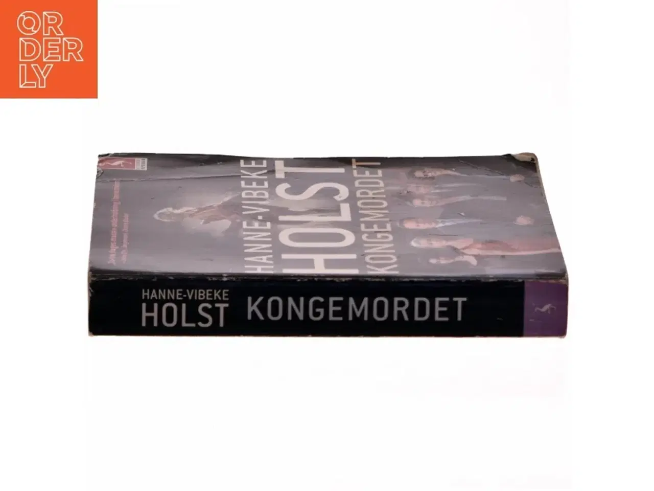 Billede 2 - Kongemordet : roman af Hanne-Vibeke Holst (Bog)