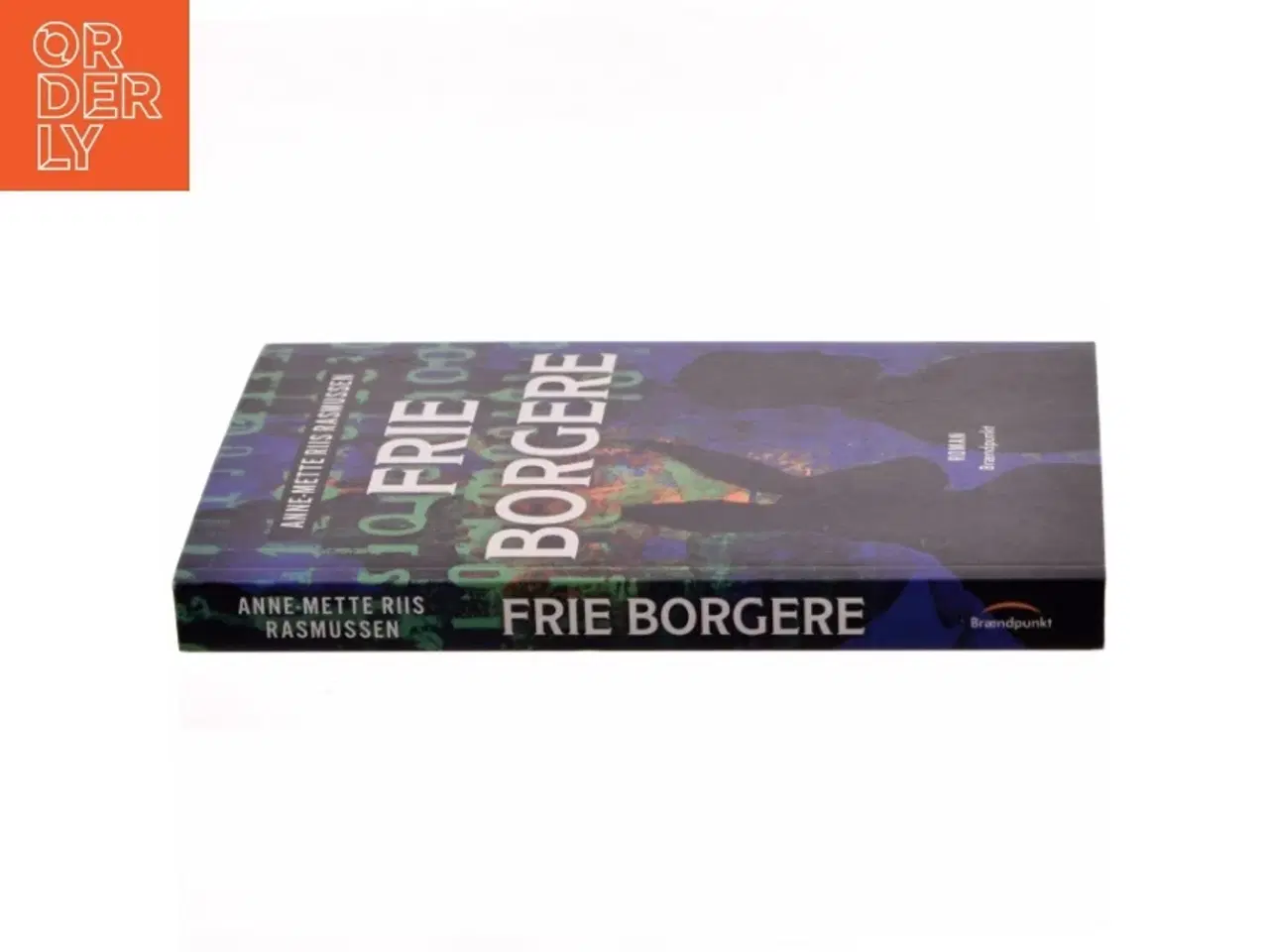 Billede 2 - Frie borgere : roman af Anne-Mette Riis Rasmussen (Bog)