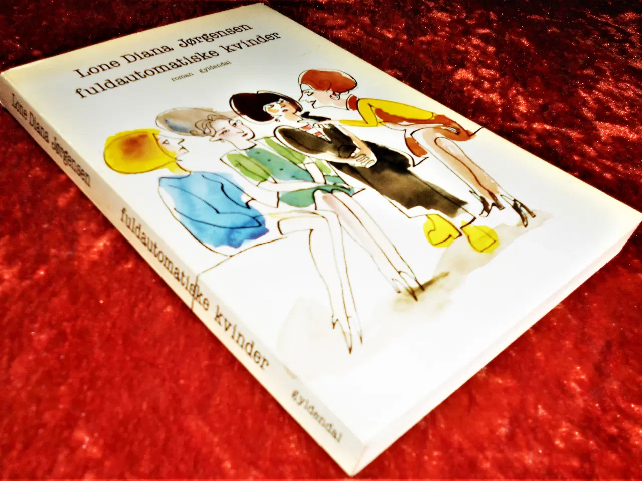 Billede 1 - Fuldautomatiske kvinder, Lone Diana Jørgensen