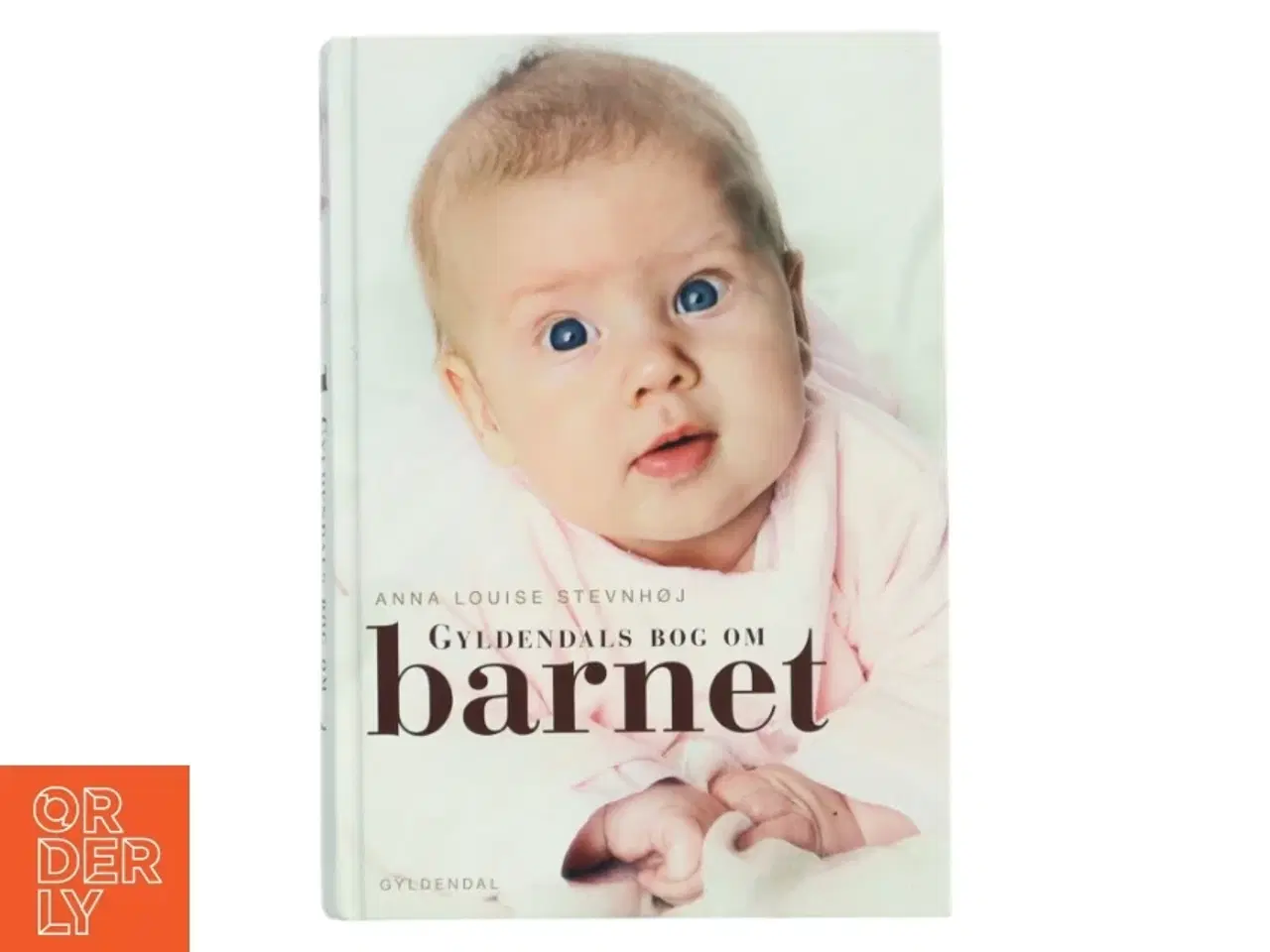 Billede 1 - Gyldendals bog om barnet af Anna Louise Stevnhøj (Bog)