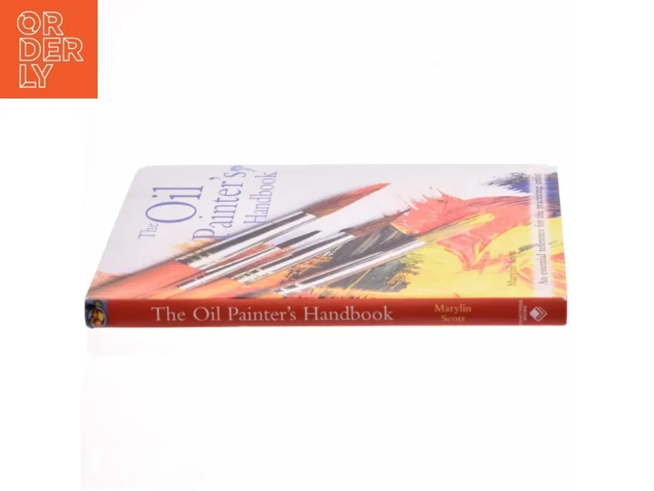 Billede 2 - The Oil Painter&#39;s Handbook af Marylin Scott (Bog)