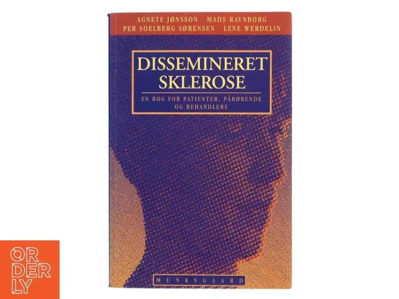 Billede 1 - Dissemineret sklerose : en bog for patienter, pårørende og behandlere af Agnete Jønsson (Bog)