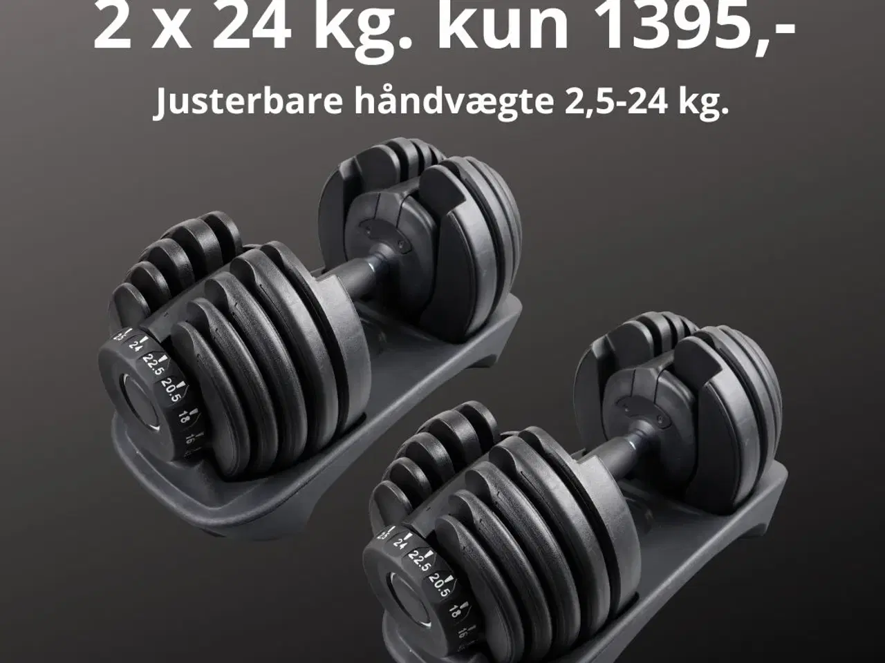 Billede 2 - 2 x 24 kg. Justerbare Håndvægte - Helt nye