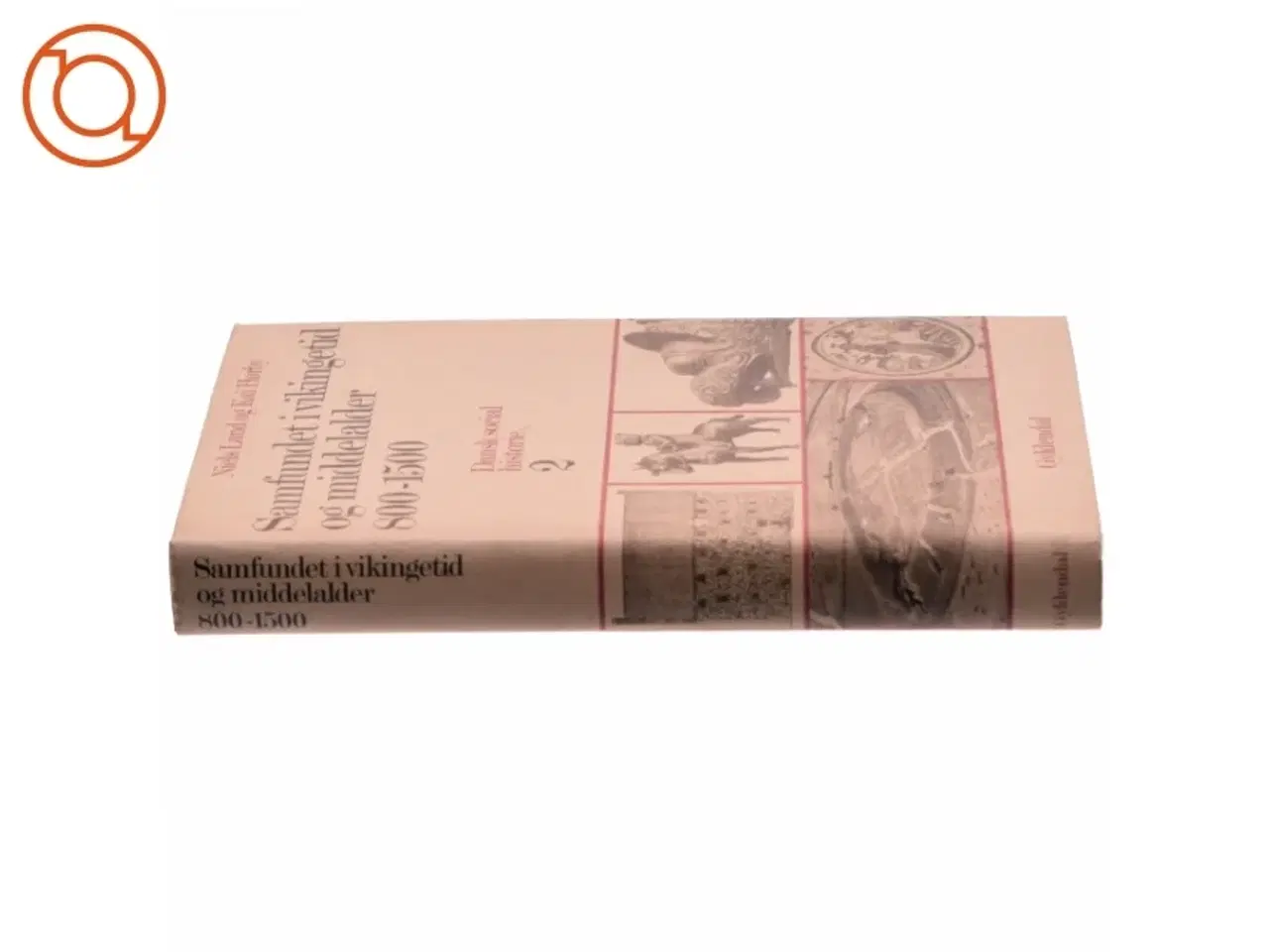 Billede 2 - Samfundet i vikingetid og middelalder 800-1500: Dansk Socialhistorie 2 (Bog)