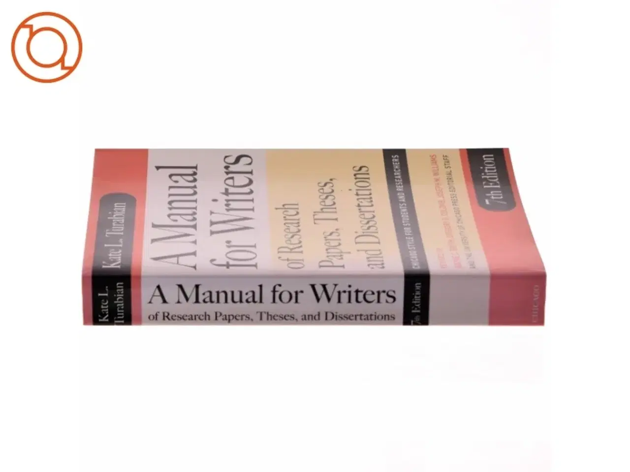 Billede 2 - A manual for writers of research papers, theses, and dissertations : Chicago style for students and researchers af Kate L. Turabian (Bog)