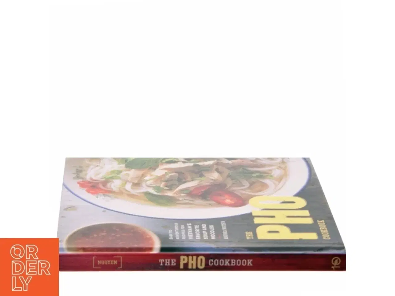 Billede 2 - The Pho Cookbook af Andrea Nguyen (Bog)