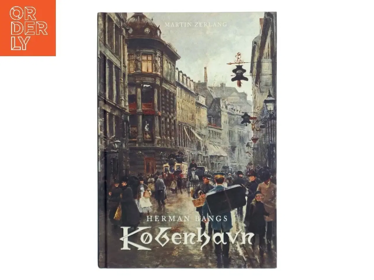 Billede 1 - Herman Bangs København af Martin Zerlang (Bog)