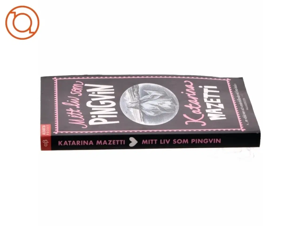 Billede 2 - Mitt liv som pingvin af Katarina Mazetti (Bog)