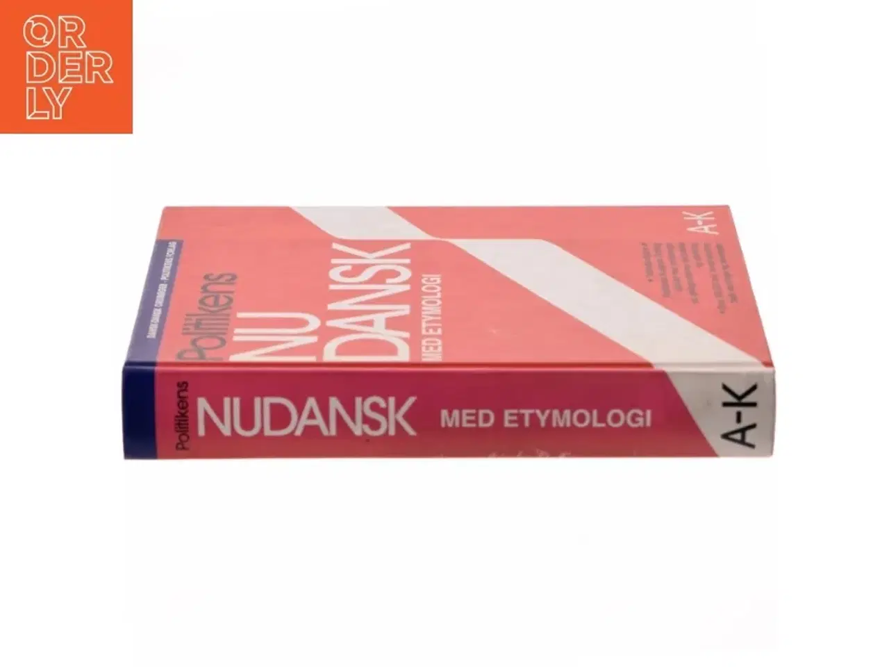 Billede 2 - Politikens nudansk ordbog med etymologi : A-K af Christian Becker-Christensen (Bog)