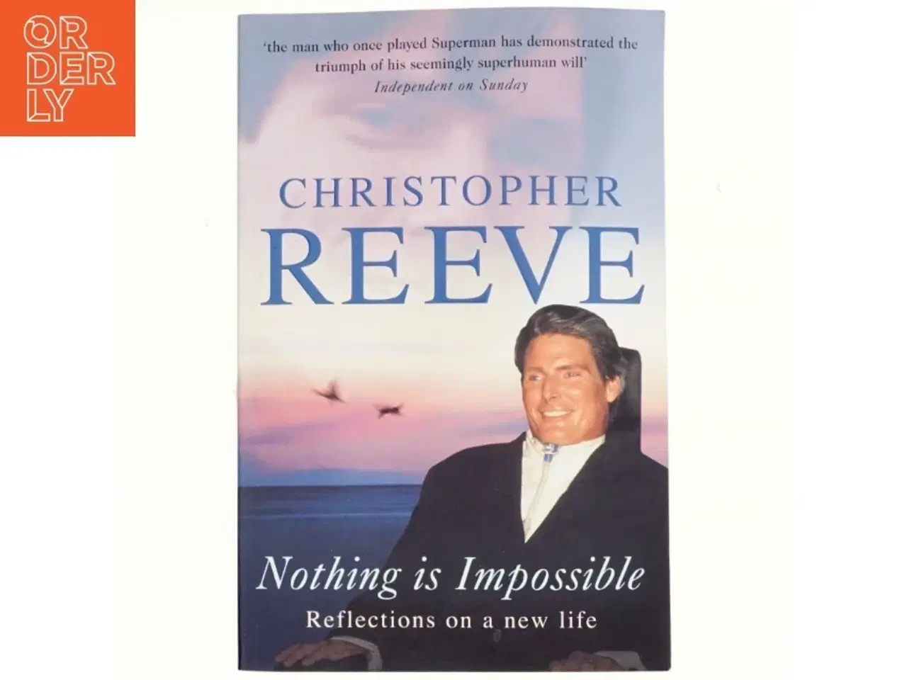 Billede 1 - Nothing is Impossible af Christopher Reeve, Matthew Reeve (Bog)