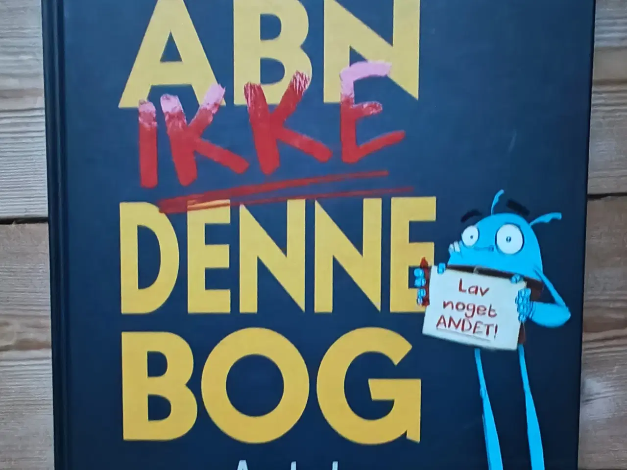 Billede 1 - Åbn IKKE denne bog af Andy Lee