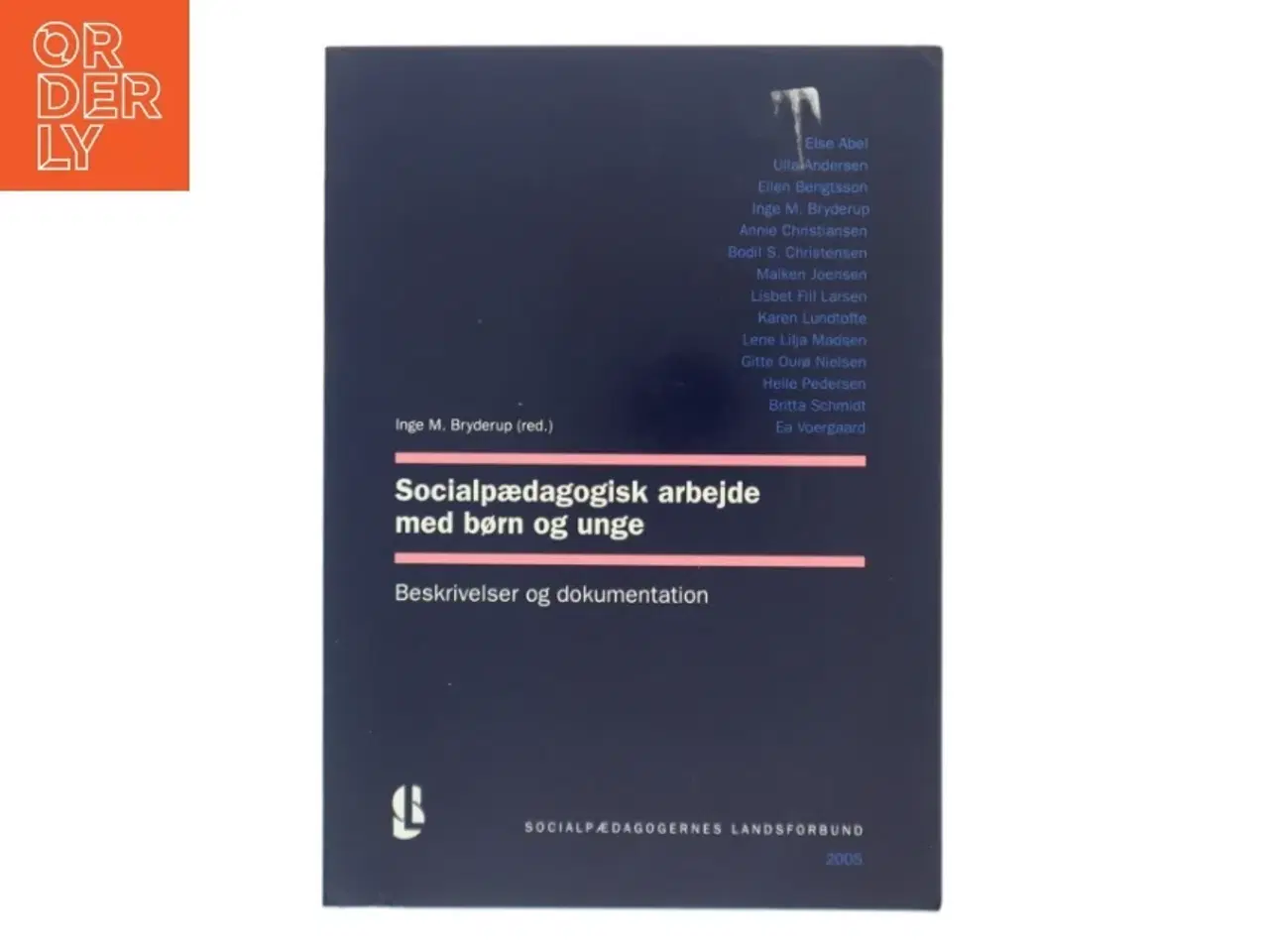 Billede 1 - Socialpædagogisk arbejde med børn og unge af Else Abel (Bog)