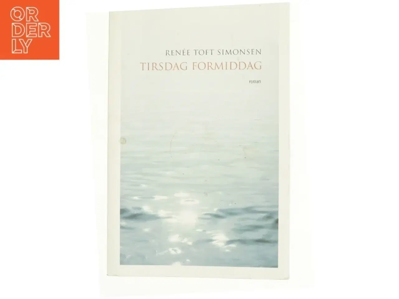 Billede 1 - Tirsdag formiddag af Renée Toft Simonsen (Bog)