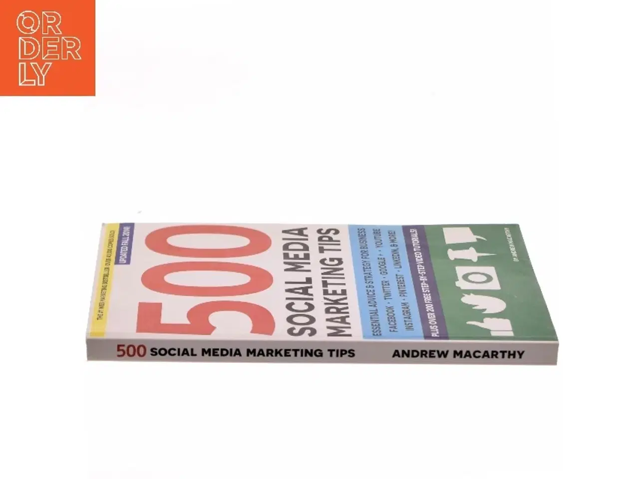 Billede 2 - 500 social media marketing tips : essential advice, hints and strategy for business : Facebook, Twitter, Pinterest, Google+, YouTube, Instagram, Linke